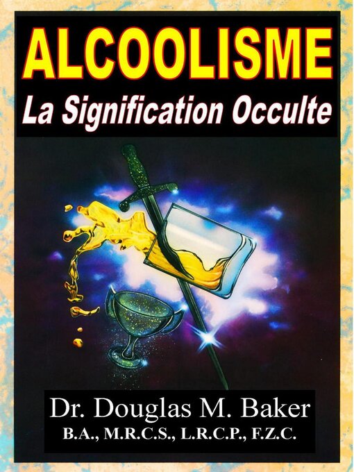 Title details for Alcoolisme--La Signification Occulte by Douglas M. Baker - Wait list